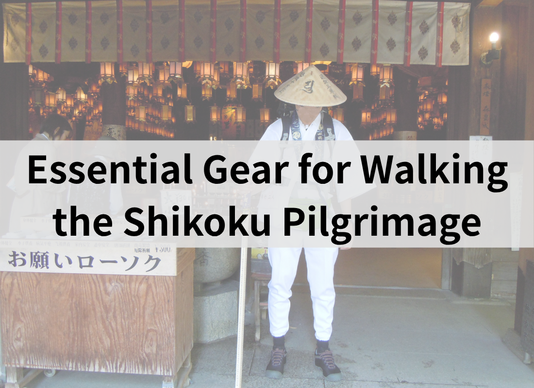 Essential Gear for Walking the Shikoku Pilgrimage